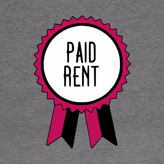 Paid Rent - Adulting Award by prettyinpunk